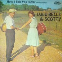 Lulu Belle & Scotty - Have I Told You Lately (That I Love You)